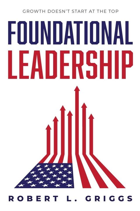 Foundational Leadership(Kobo/電子書)