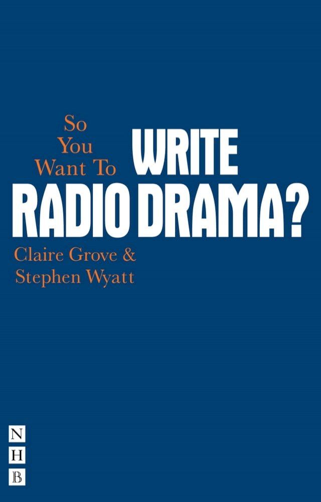  So You Want To Write Radio Drama?(Kobo/電子書)