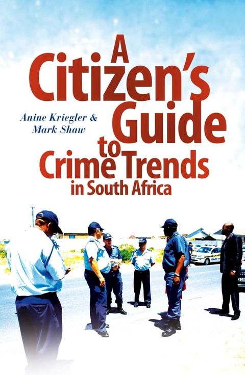 A Citizen's Guide to Crime Trends in South Africa(Kobo/電子書)