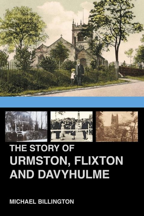 The Story of Urmston, Flixton and Davyhulme(Kobo/電子書)