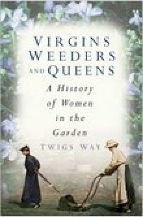 A History of Women in the Garden(Kobo/電子書)