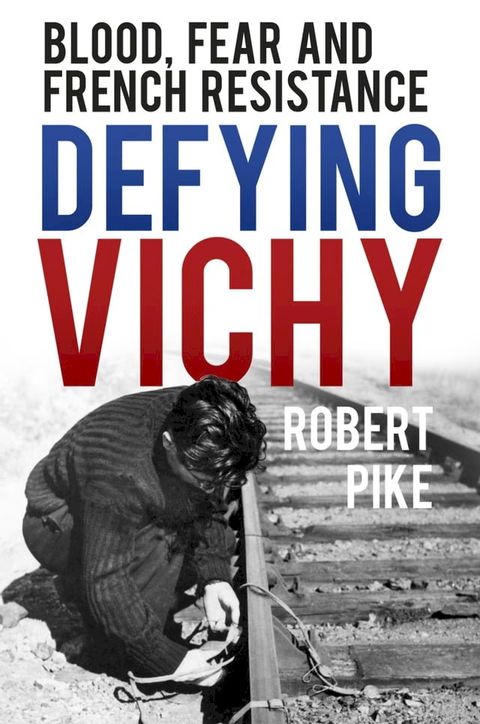 Defying Vichy(Kobo/電子書)