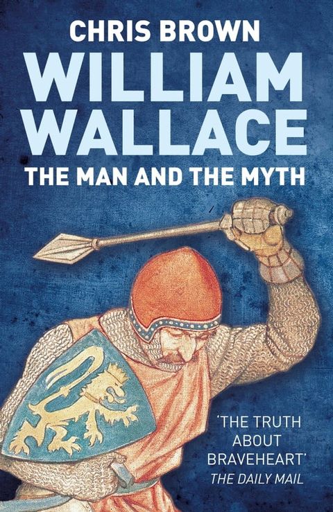 William Wallace: The Man and the Myth(Kobo/電子書)