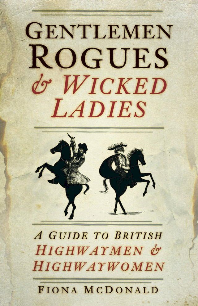  Gentlemen Rogues and Wicked Ladies(Kobo/電子書)