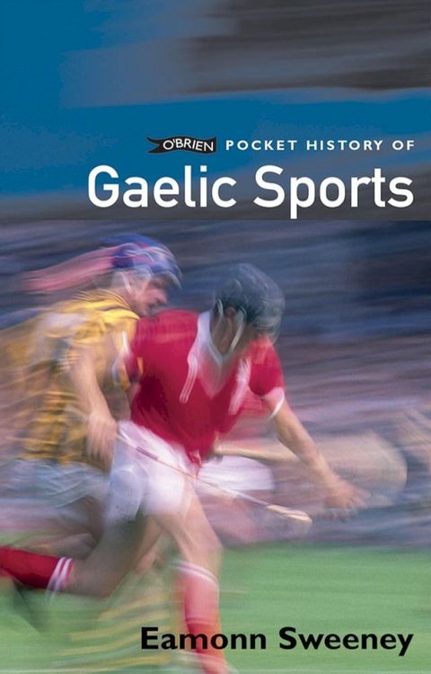 O'Brien Pocket History of Gaelic Sport(Kobo/電子書)