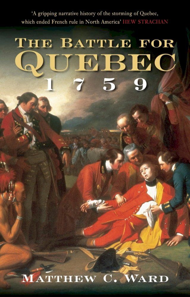  The Battle for Quebec 1759(Kobo/電子書)