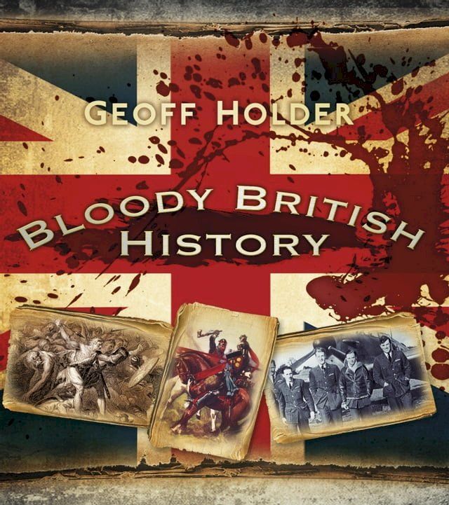  Bloody British History: Britain(Kobo/電子書)