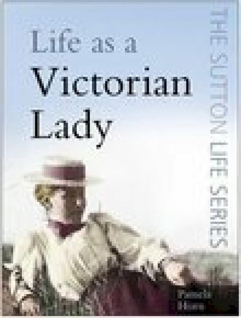 Life as a Victorian Lady(Kobo/電子書)