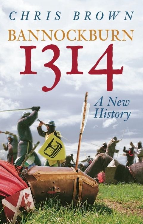 Bannockburn 1314: A New History(Kobo/電子書)