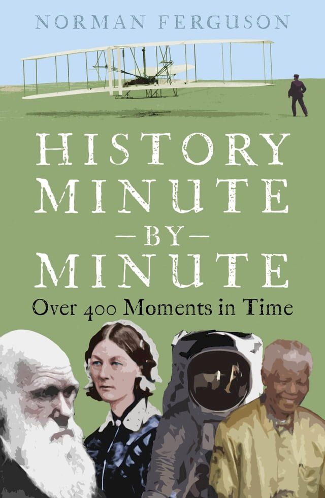  History Minute by Minute(Kobo/電子書)