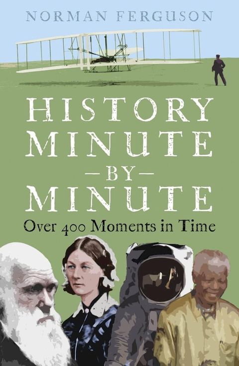 History Minute by Minute(Kobo/電子書)