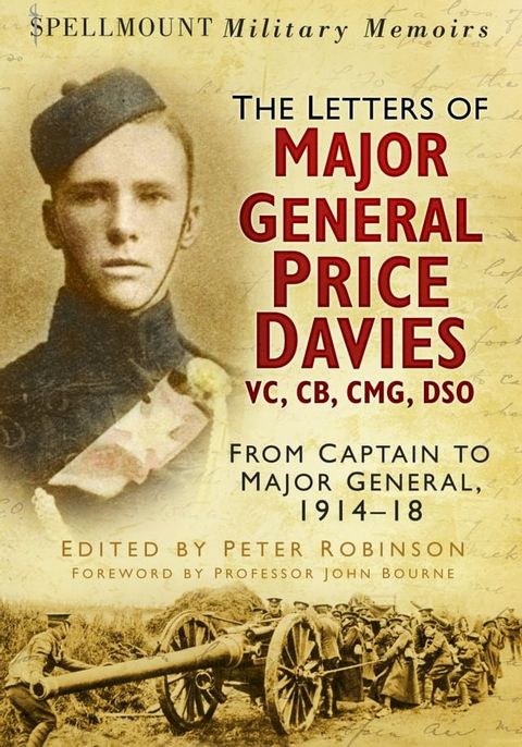 The Letters of Major General Price Davies VC, CB, CMG, DSO(Kobo/電子書)