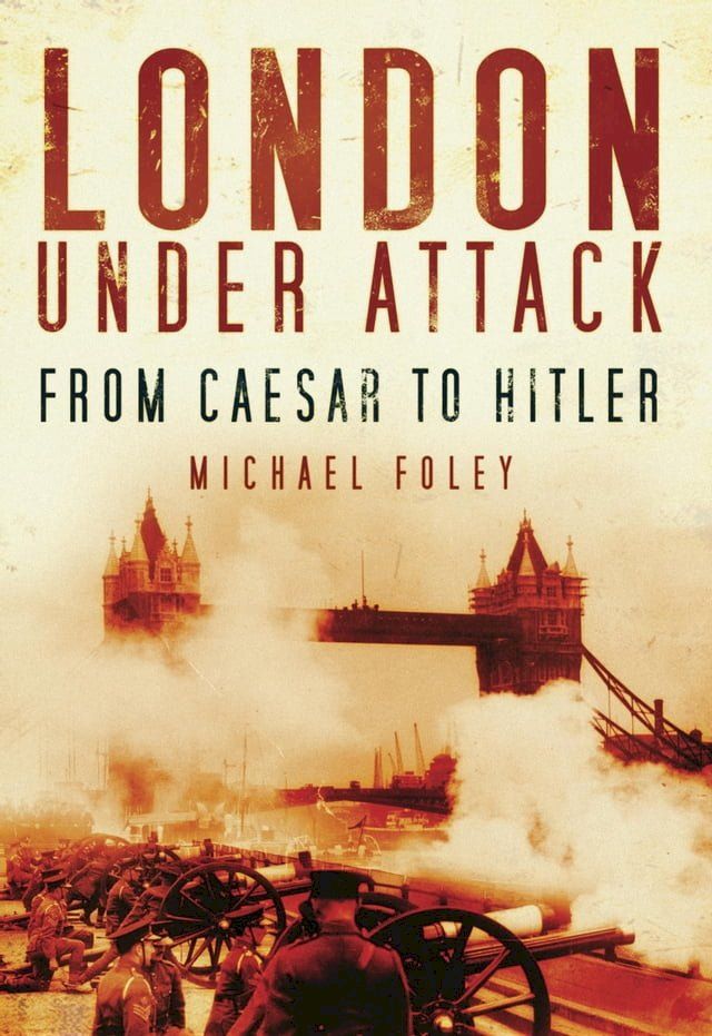  London Under Attack(Kobo/電子書)