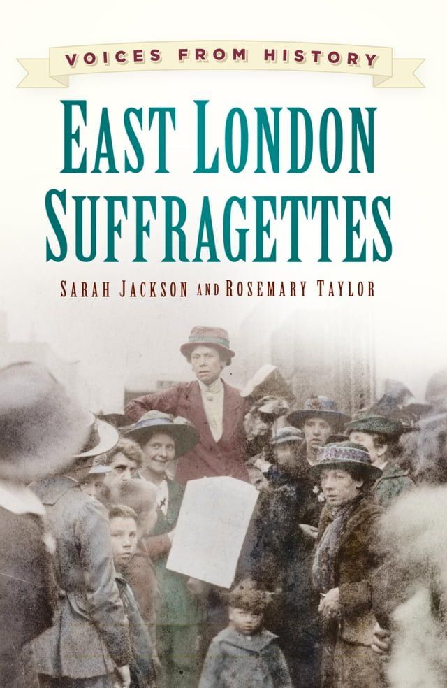  Voices from History: East London Suffragettes(Kobo/電子書)