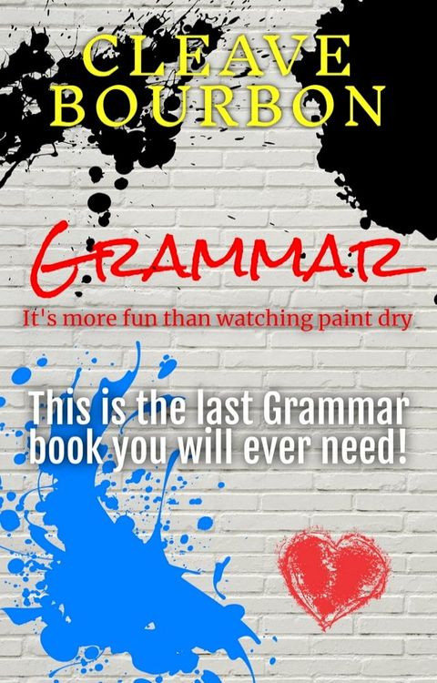 Grammar: It's More Fun Than Watching Paint Dry(Kobo/電子書)