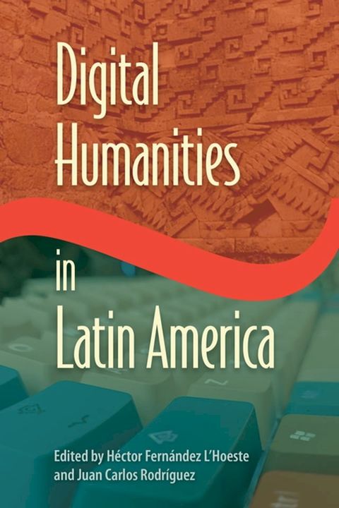 Digital Humanities in Latin America(Kobo/電子書)