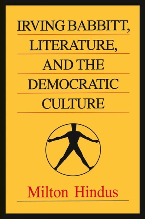 Irving Babbitt, Literature and the Democratic Culture(Kobo/電子書)