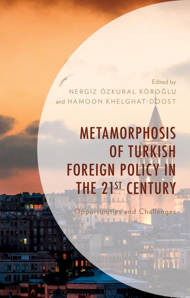  Metamorphosis of Turkish Foreign Policy in the 21st Century(Kobo/電子書)