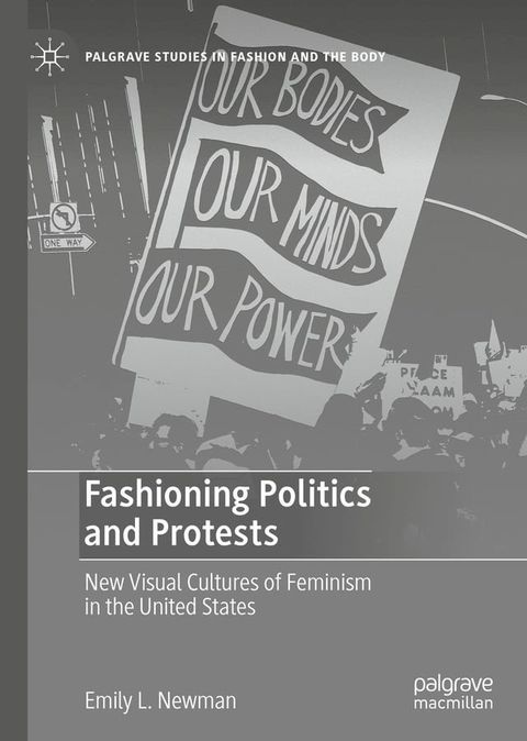 Fashioning Politics and Protests(Kobo/電子書)