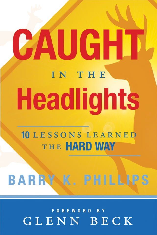  Caught in the Headlights: Ten Lessons Learned the Hard Way(Kobo/電子書)