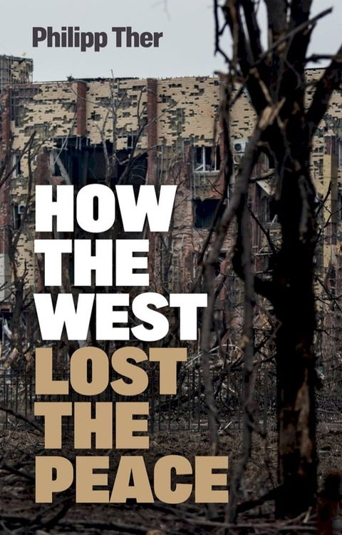 How the West Lost the Peace(Kobo/電子書)