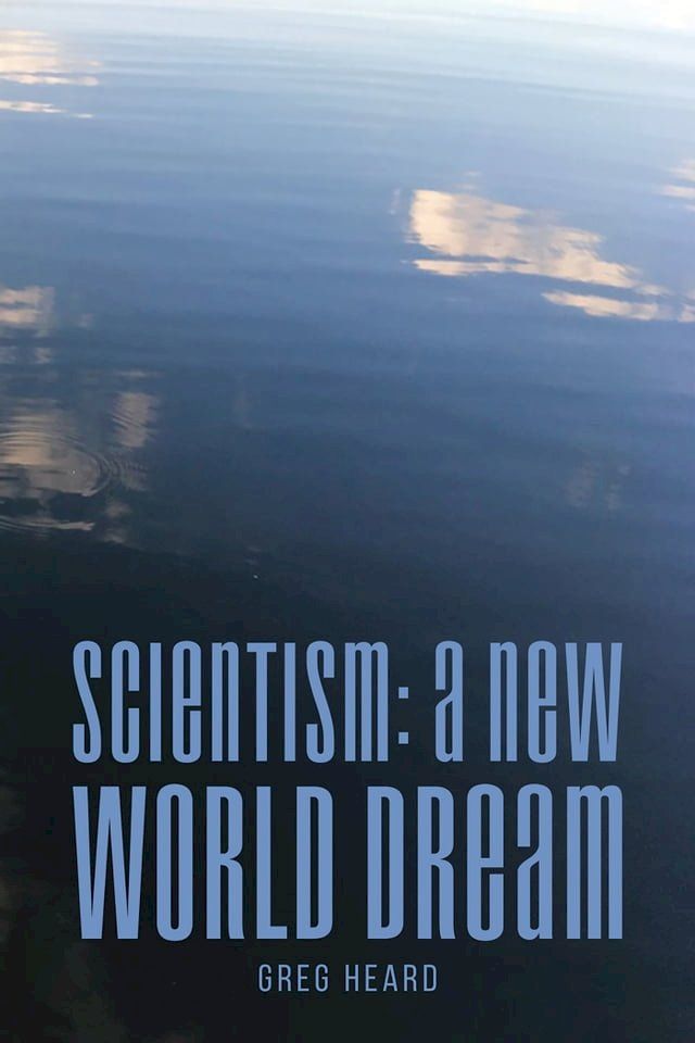  Scientism: A New World Dream(Kobo/電子書)