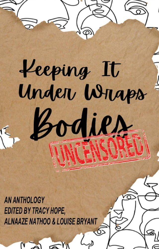  Keeping It Under Wraps: Bodies, Uncensored(Kobo/電子書)