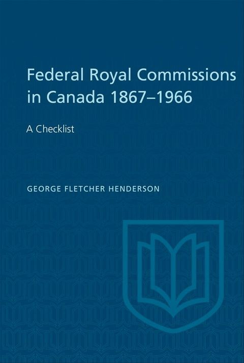 Federal Royal Commissions in Canada 1867-1966(Kobo/電子書)