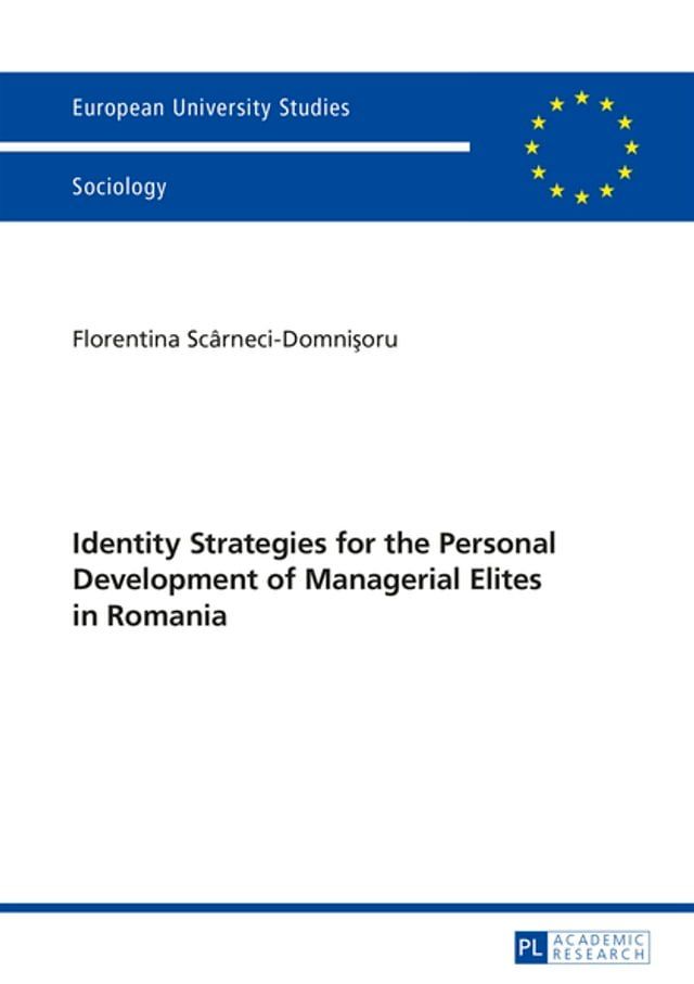  Identity Strategies for the Personal Development of Managerial Elites in Romania(Kobo/電子書)