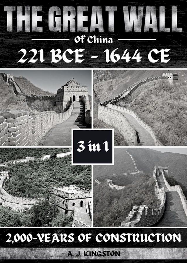  The Great Wall Of China: 221 BCE - 1644 CE(Kobo/電子書)