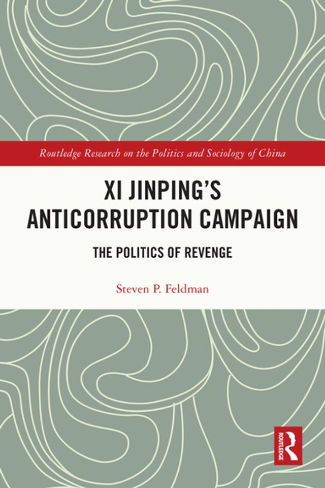  Xi Jinping's Anticorruption Campaign(Kobo/電子書)