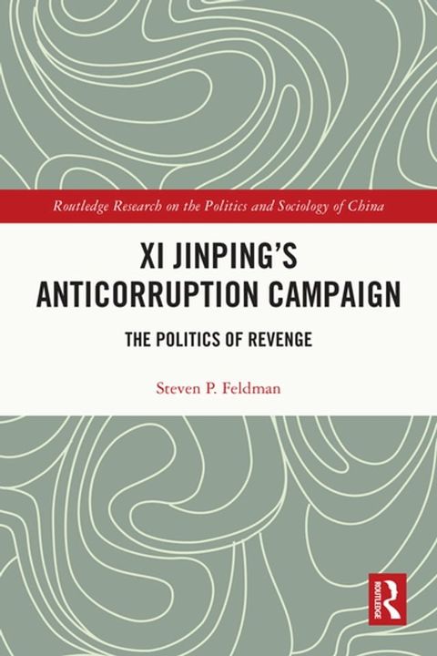 Xi Jinping's Anticorruption Campaign(Kobo/電子書)