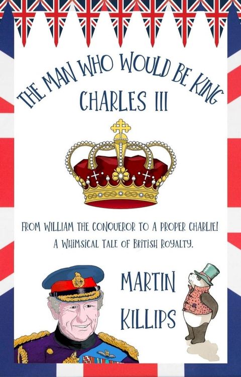 The Man Who Would Be King Charles III(Kobo/電子書)