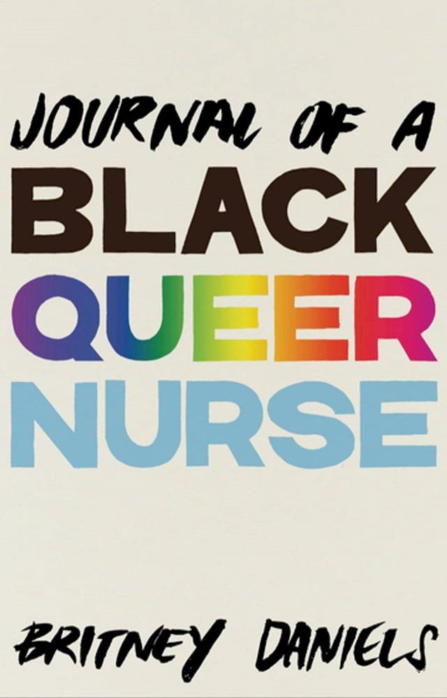  Journal of a Black Queer Nurse(Kobo/電子書)