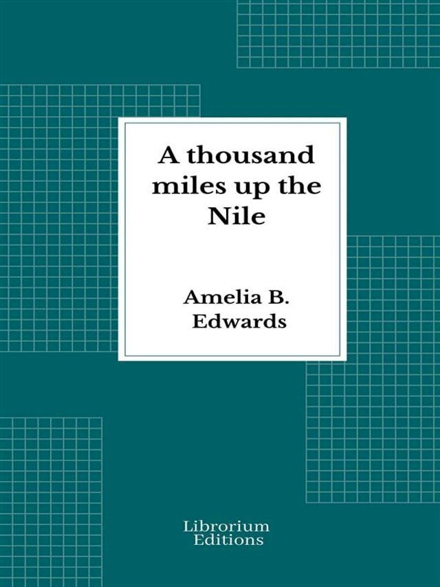  A thousand miles up the Nile(Kobo/電子書)