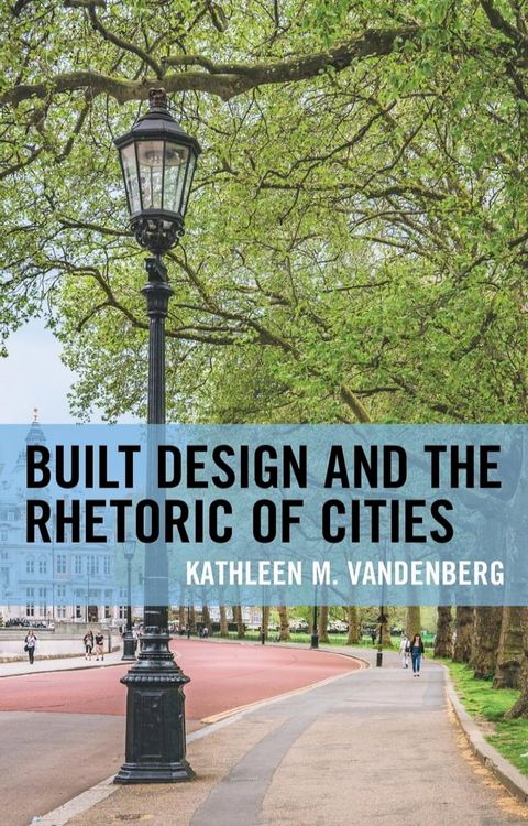 Built Design and the Rhetoric of Cities(Kobo/電子書)