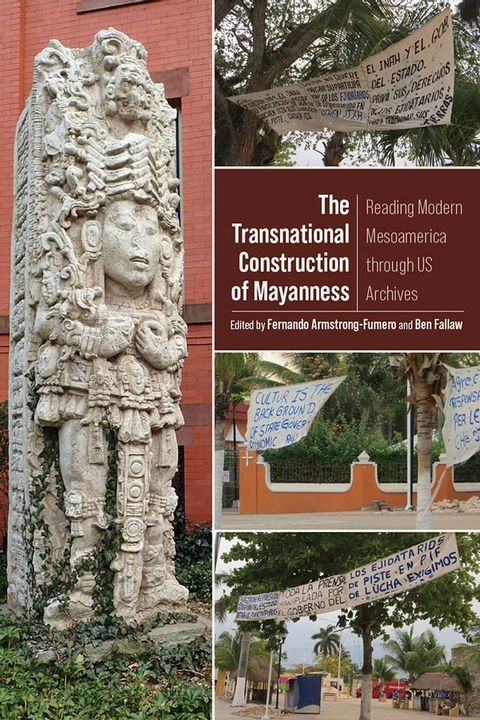 The Transnational Construction of Mayanness(Kobo/電子書)