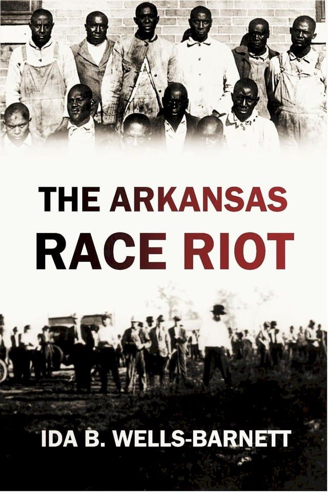  The Arkansas Race Riot (1920)(Kobo/電子書)