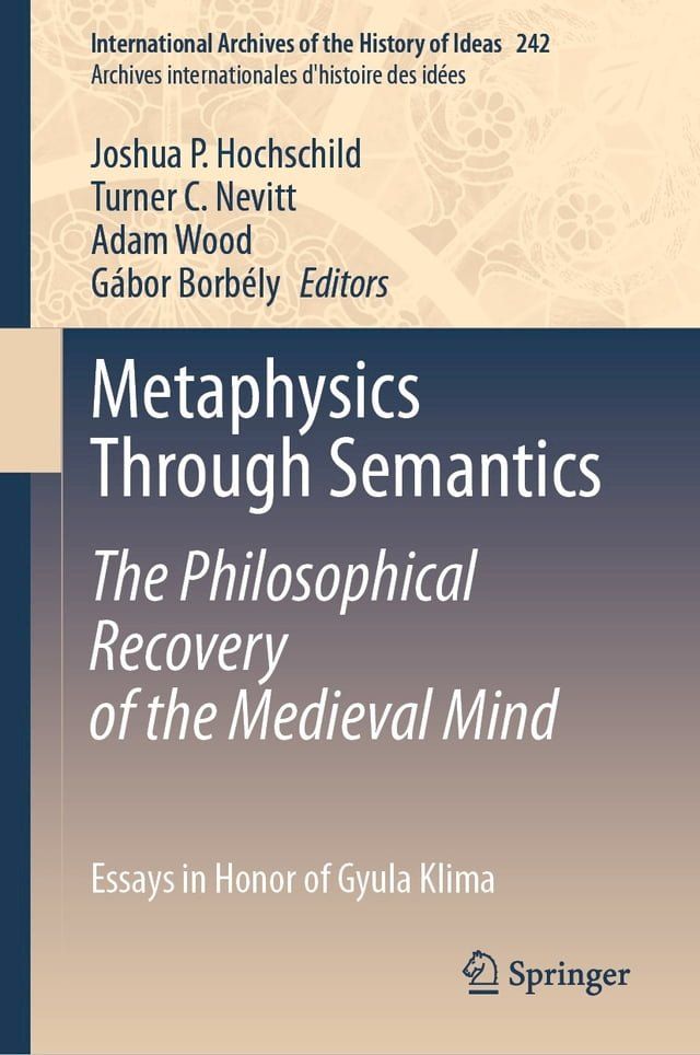  Metaphysics Through Semantics: The Philosophical Recovery of the Medieval Mind(Kobo/電子書)