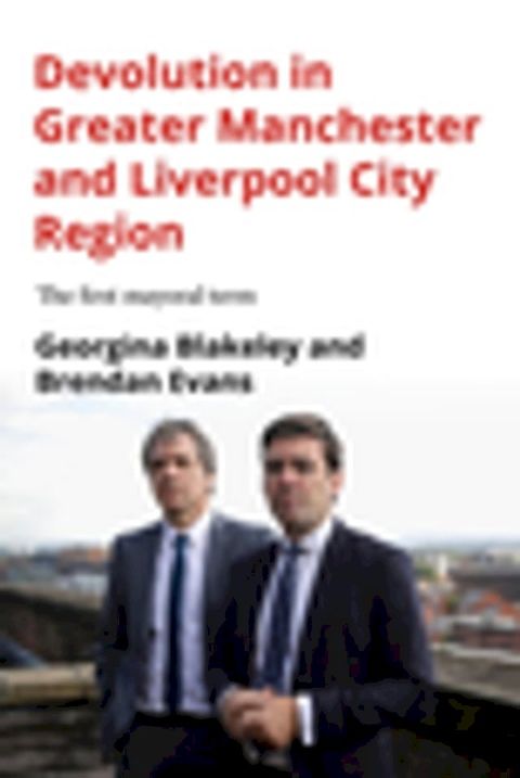 Devolution in Greater Manchester and Liverpool City Region(Kobo/電子書)