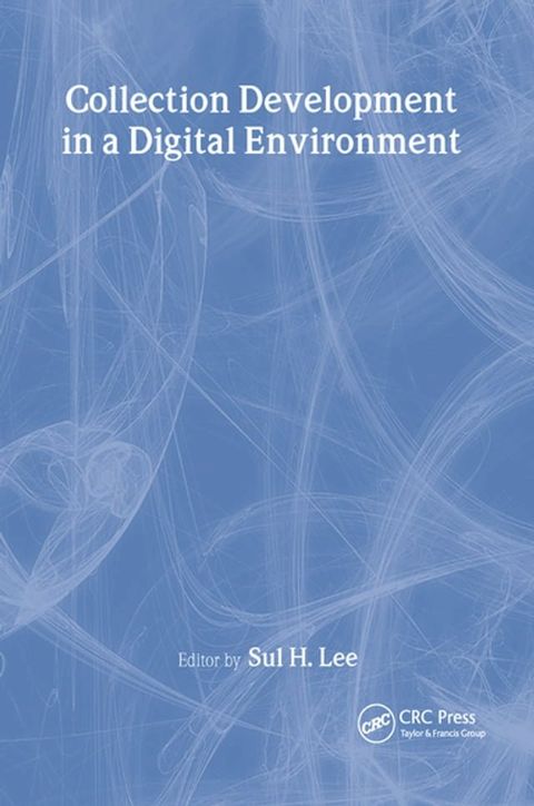 Collection Development in a Digital Environment(Kobo/電子書)