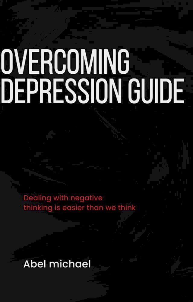  Overcoming Depression Guide(Kobo/電子書)