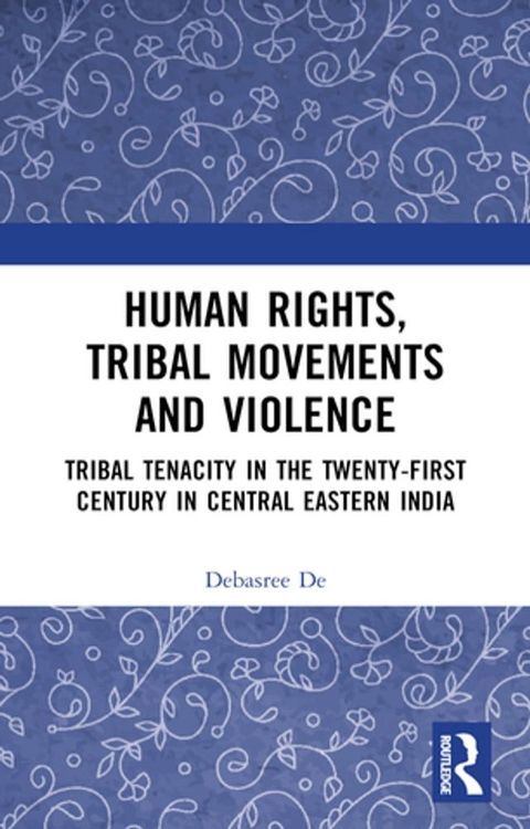 Human Rights, Tribal Movements and Violence(Kobo/電子書)