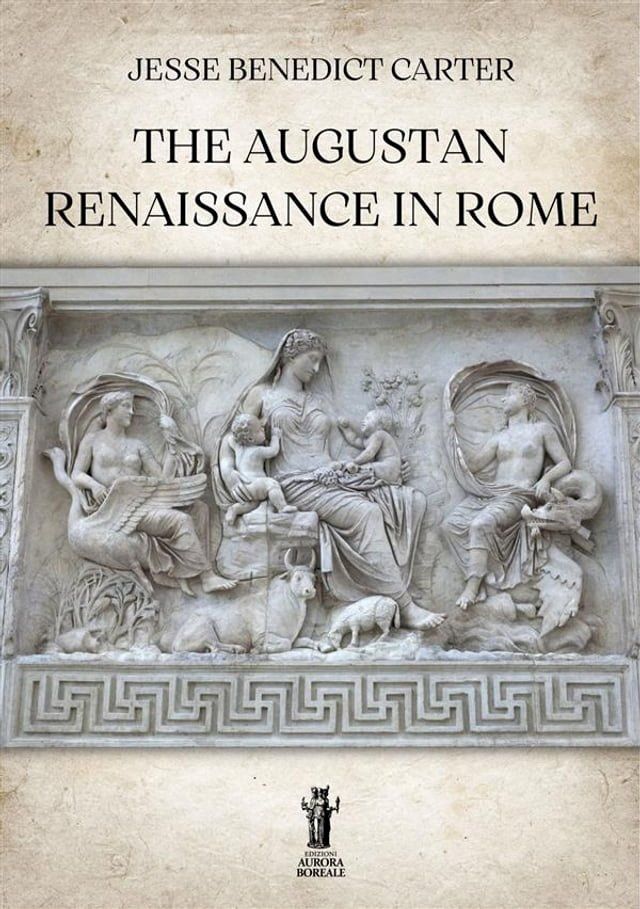  The Augustan Renaissance in Rome(Kobo/電子書)