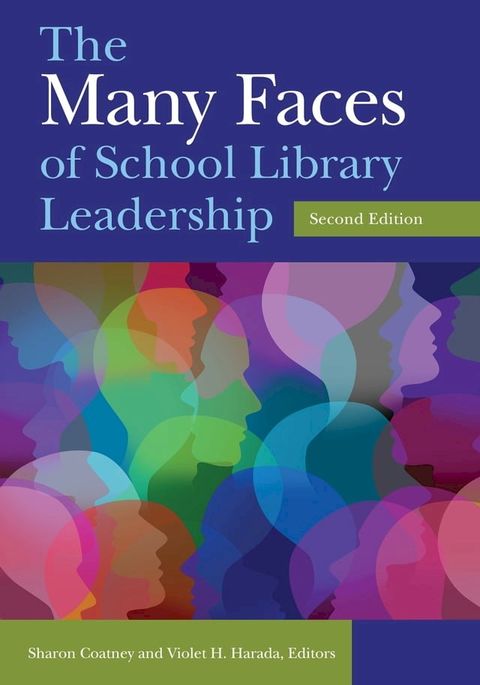 The Many Faces of School Library Leadership(Kobo/電子書)