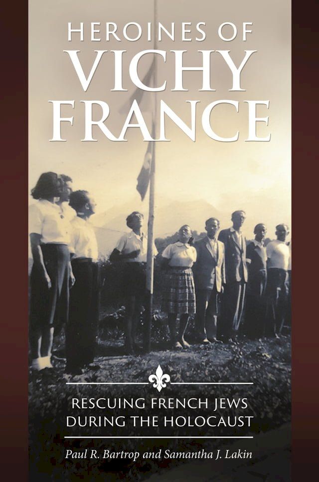  Heroines of Vichy France(Kobo/電子書)