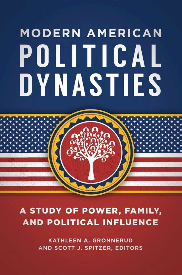  Modern American Political Dynasties(Kobo/電子書)