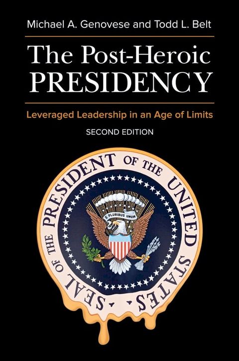 The Post-Heroic Presidency(Kobo/電子書)