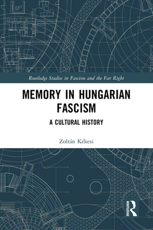  Memory in Hungarian Fascism(Kobo/電子書)