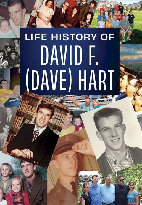 Life history of David F. (Dave) Hart(Kobo/電子書)